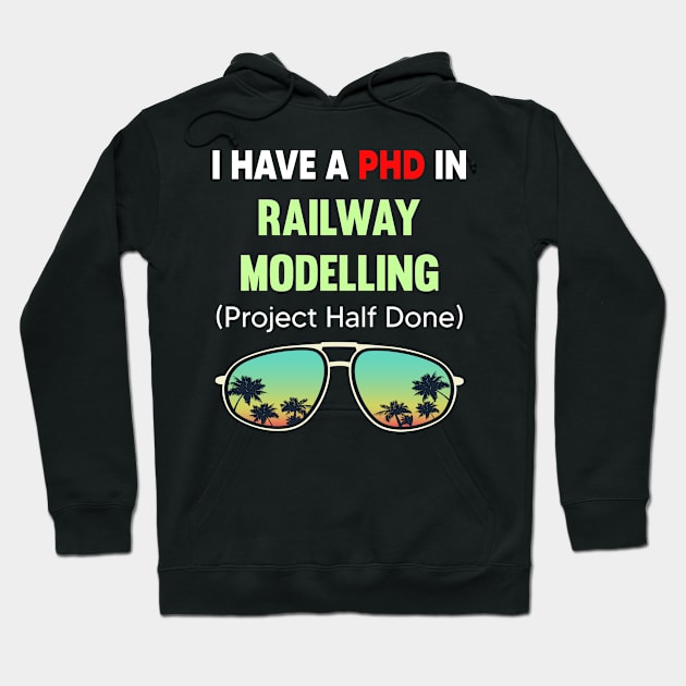 PHD Project Half Done Railway Modelling Hoodie by symptomovertake